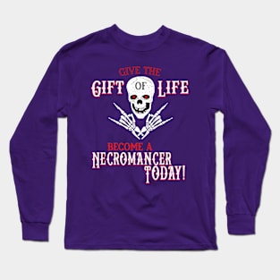 Become a Necromancer Today Long Sleeve T-Shirt